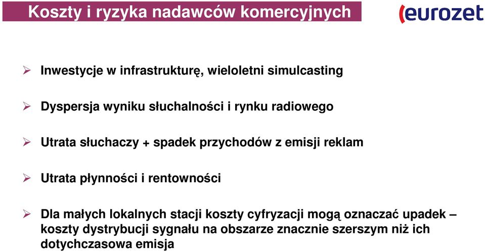 reklam Utrata płynności i rentowności Dla małych lokalnych stacji koszty cyfryzacji mogą