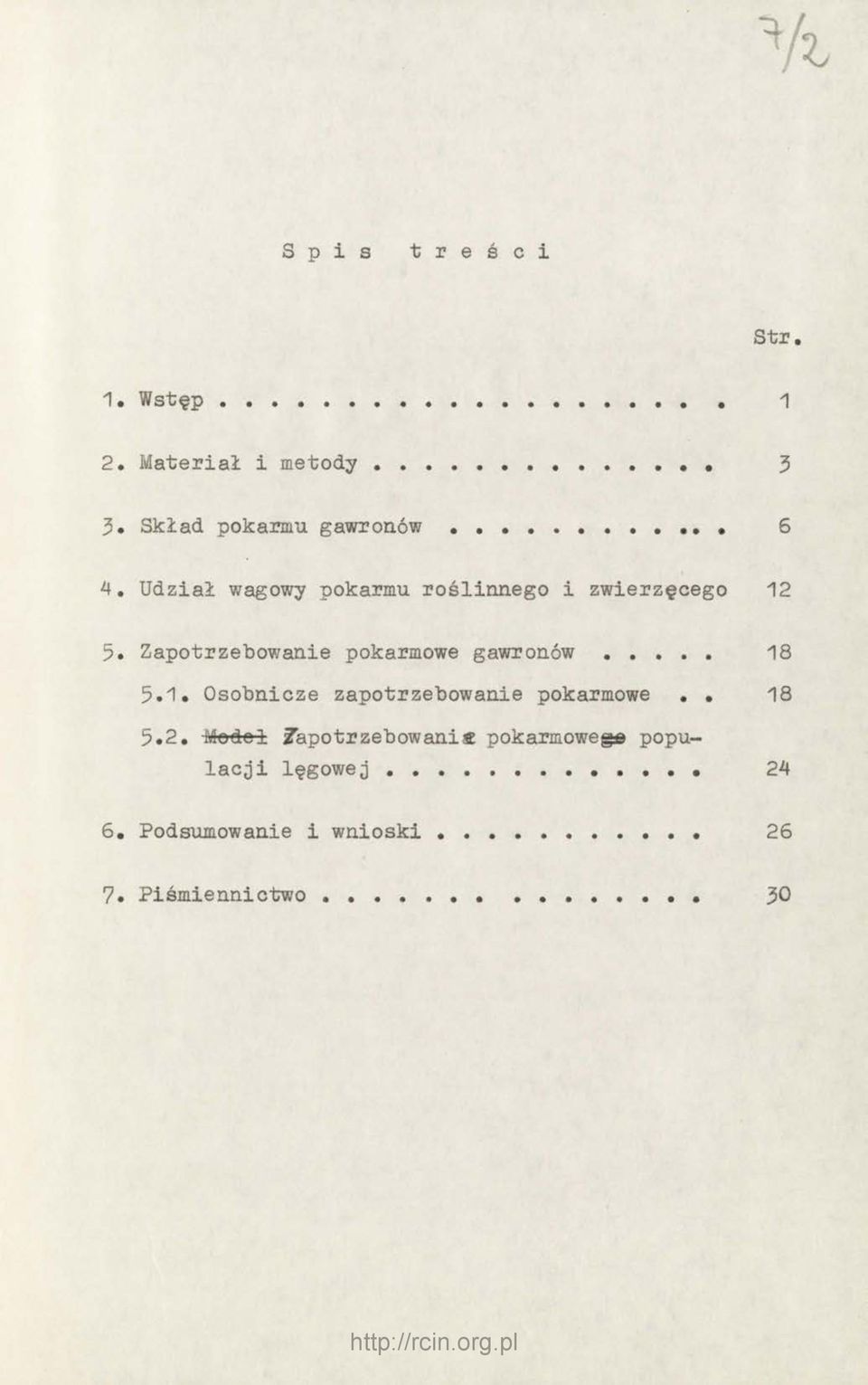 ... 6 Udział wagowy pokarmu roślinnego i zwierzęcego 12 Zapotrzebowanie pokarmowe gawronów.