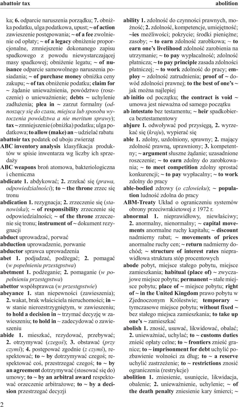 powodu niewystarczaj¹cej masy spadkowej; obni enie legatu; ~ofnuisance odparcie samowolnego naruszenia posiadania; ~ of purchase money obni ka ceny zakupu; ~ of taxobni enie podatku; claim for ~