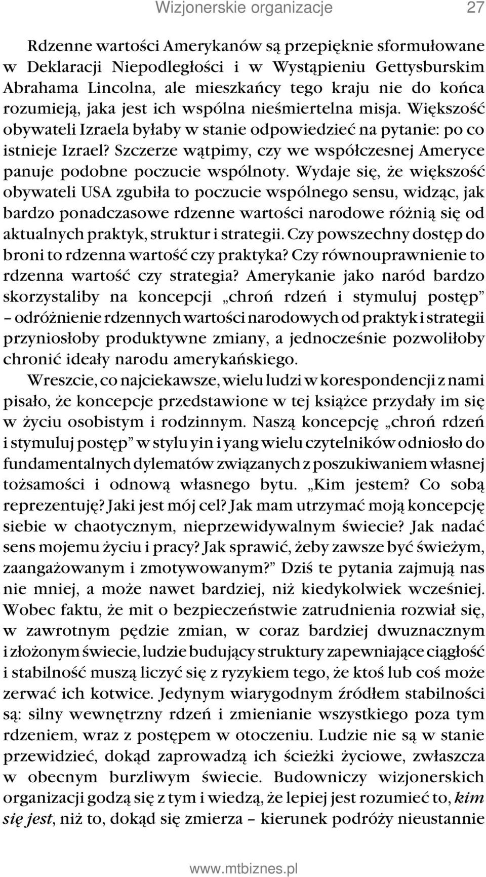 Szczerze wątpimy, czy we współczesnej Ameryce panuje podobne poczucie wspólnoty.