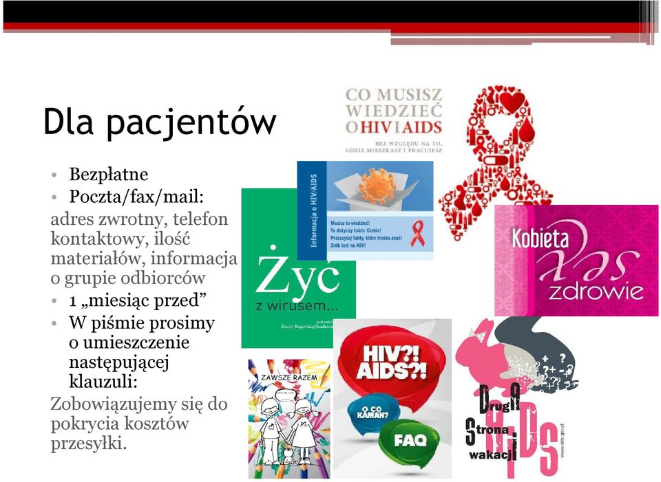 odbiorców 1 miesiąc przed W piśmie prosimy o umieszczenie