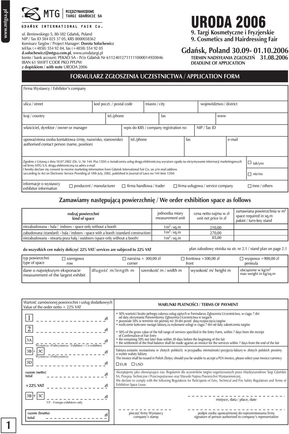 Targi Kosmetyczne i Fryzjerskie 9. Cosmetics and Hairdressing Fair Gdaƒsk, Poland 30.09-01.10.2006 FORMULARZ ZG OSZENIA UCZESTNICTWA / APPLICATION FORM kraj / country tel.