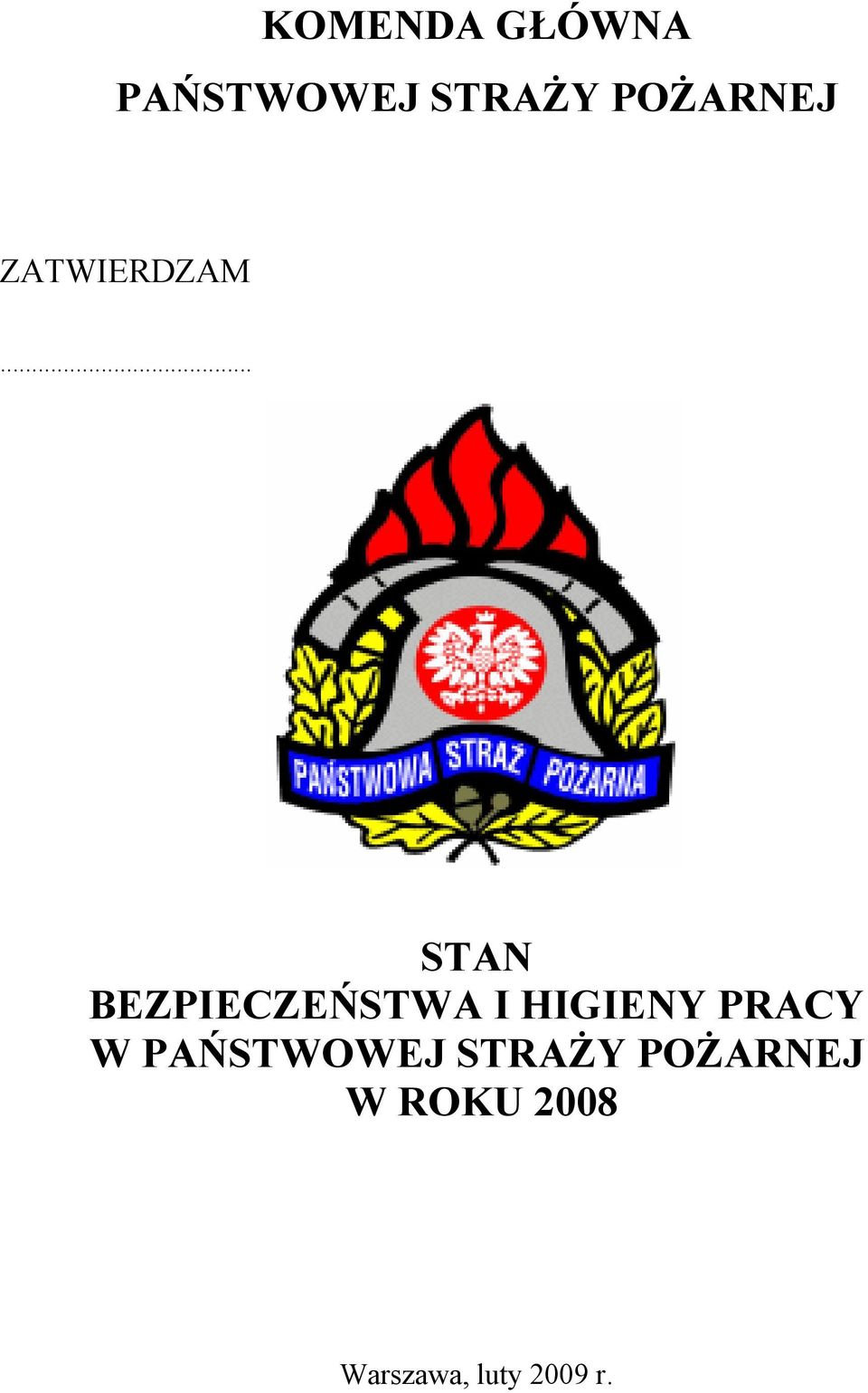 .. STAN BEZPIECZEŃSTWA I HIGIENY PRACY