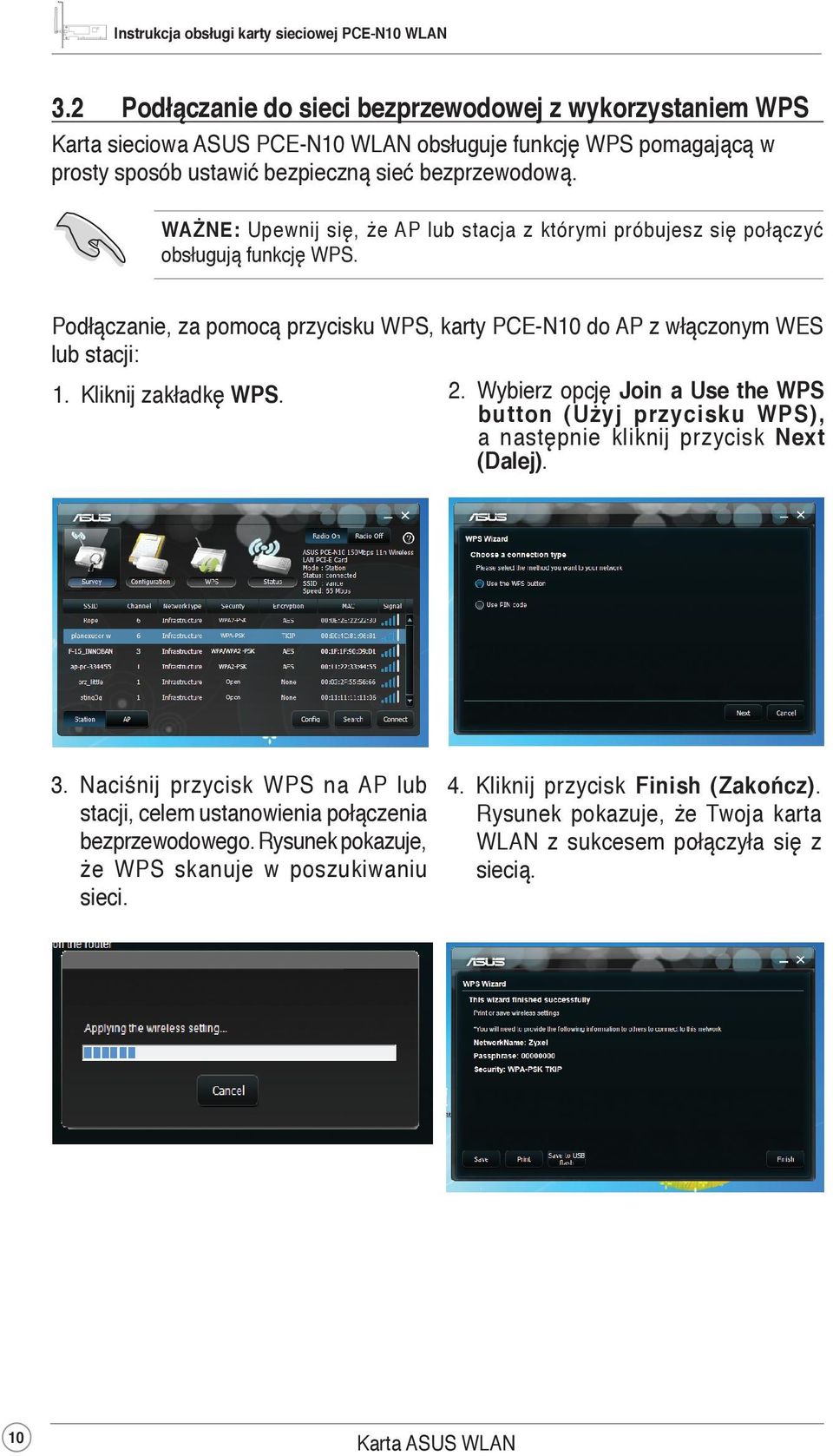 Kliknij zakładkę WPS. 2. Wybierz opcję Join a Use the WPS button (Użyj przycisku WPS), a następnie kliknij przycisk Next (Dalej). 3.