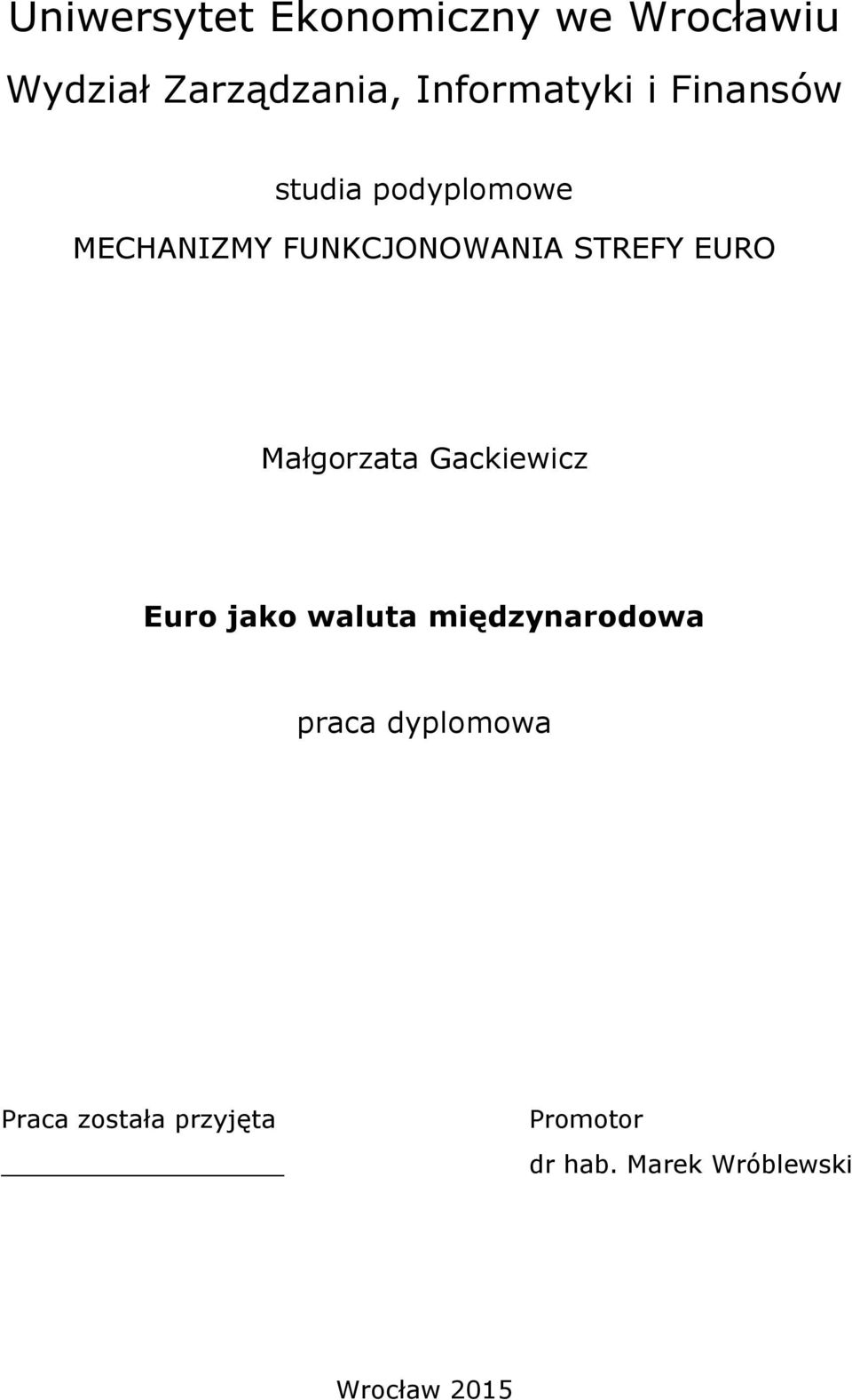 Małgorzata Gackiewicz Euro jako waluta międzynarodowa praca dyplomowa