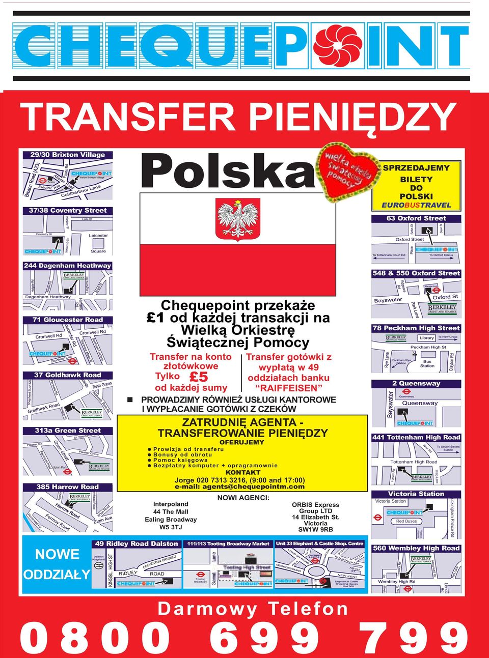 oddzia³ach banku od ka dej sumy RAIFFEISEN PROWADZIMY RÓWNIE US UGI KANTOROWE I WYP ACANIE GOTÓWKI Z CZEKÓW ZATRUDNIÊ AGENTA - TRANSFEROWANIE PIENIÊDZY OFERUJEMY Prowizja od transferu Bonusy od