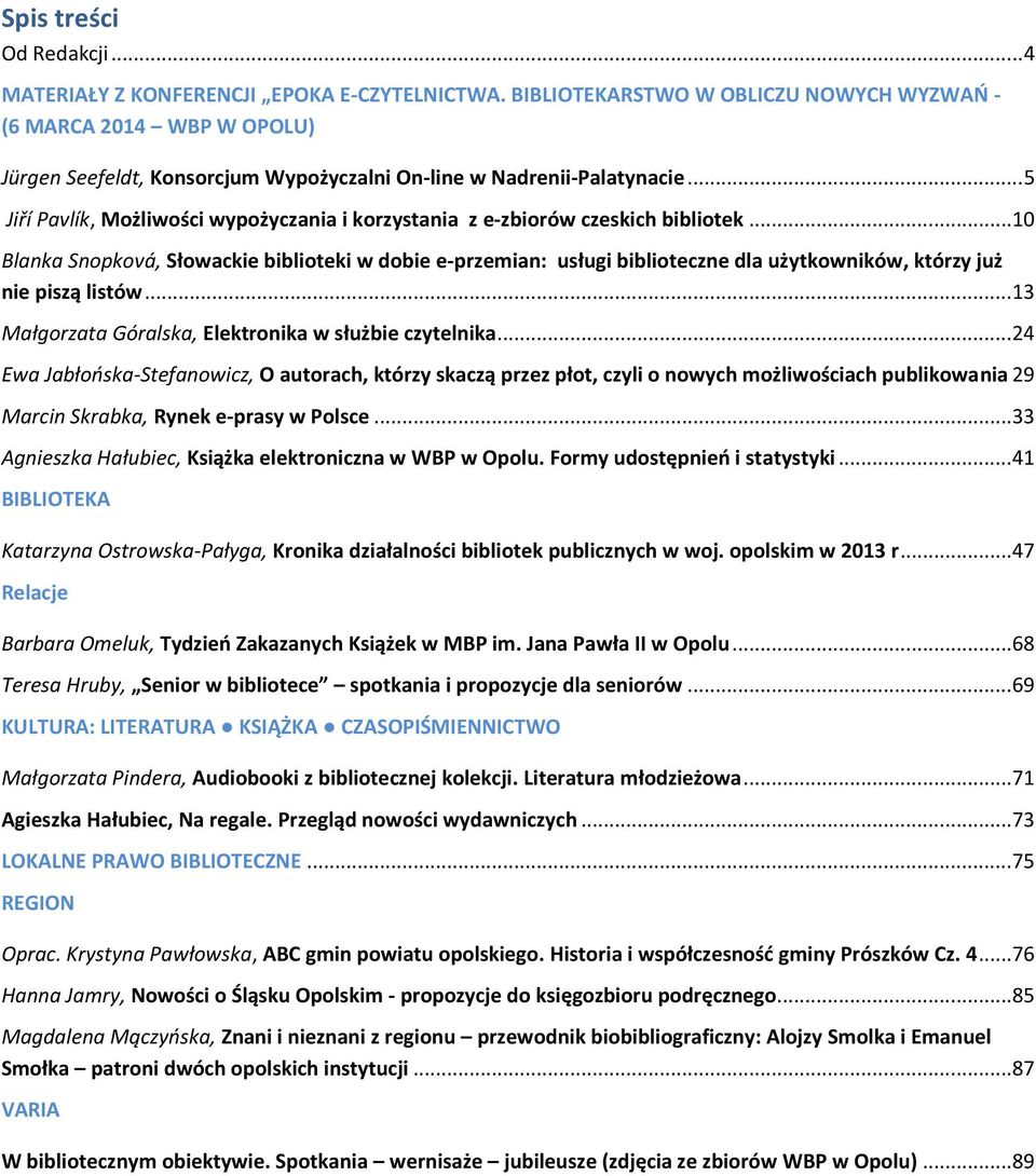 .. 5 Jiří Pavlík, Możliwości wypożyczania i korzystania z e-zbiorów czeskich bibliotek.