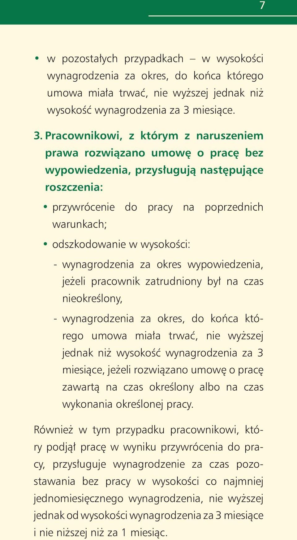 Pracownikowi, z którym z naruszeniem prawa rozwiàzano umow o prac bez wypowiedzenia, przys ugujà nast pujàce roszczenia: przywrócenie do pracy na poprzednich warunkach; odszkodowanie w wysokoêci: -