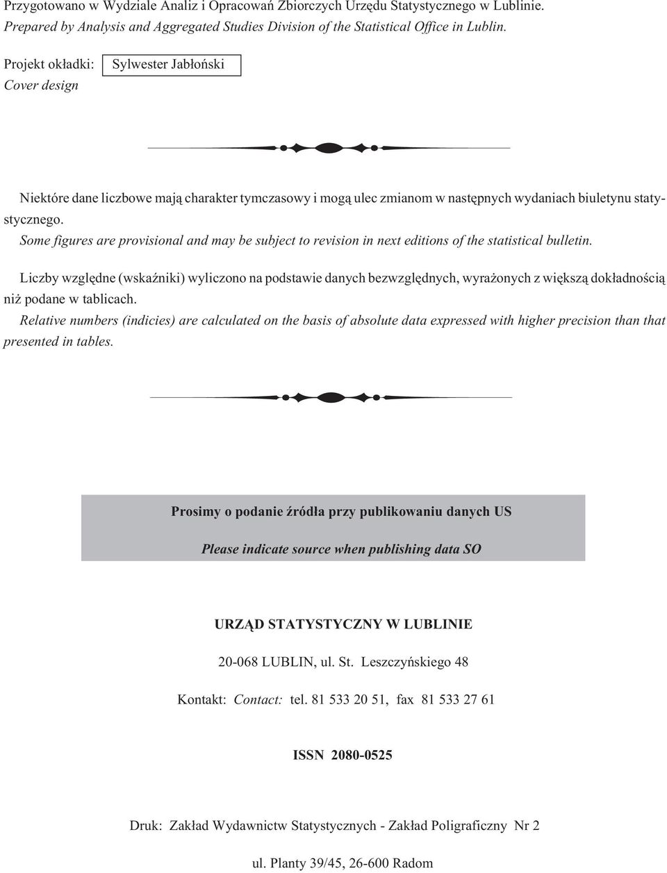 Some figures are provisional and may be subject to revision in next editions of the statistical bulletin.