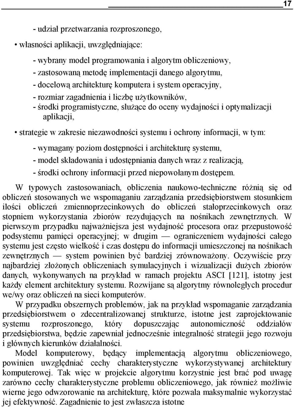 niezawodności systemu i ochrony informacji, w tym: - wymagany poziom dostępności i architekturę systemu, - model składowania i udostępniania danych wraz z realizacją, - środki ochrony informacji