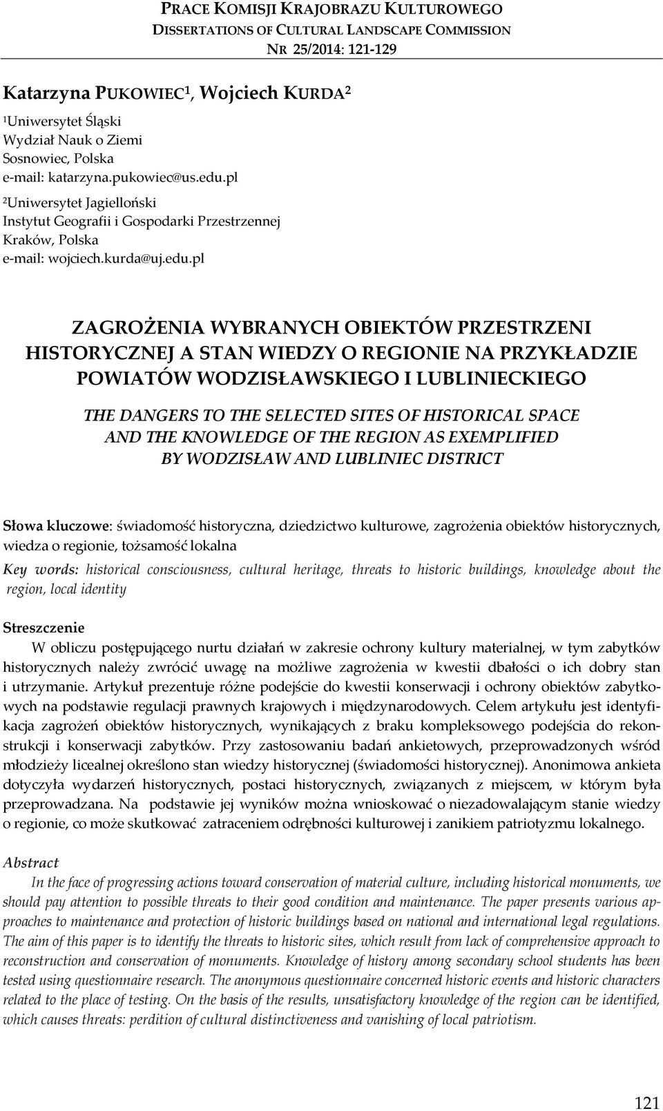 pl 2 Uniwersytet Jagielloński Instytut Geografii i Gospodarki Przestrzennej Kraków, Polska e-mail: wojciech.kurda@uj.edu.