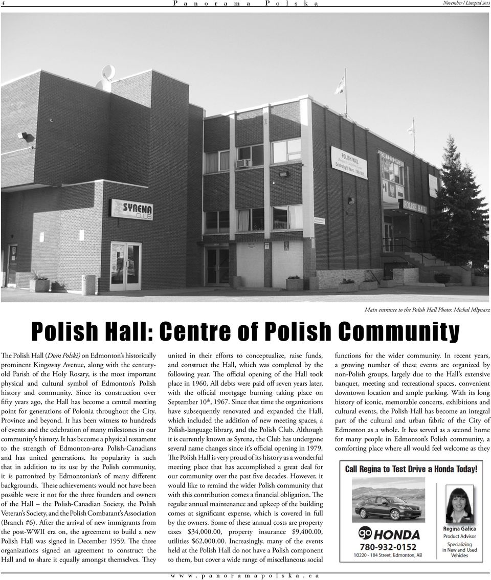 Since its construction over fifty years ago, the Hall has become a central meeting point for generations of Polonia throughout the City, Province and beyond.