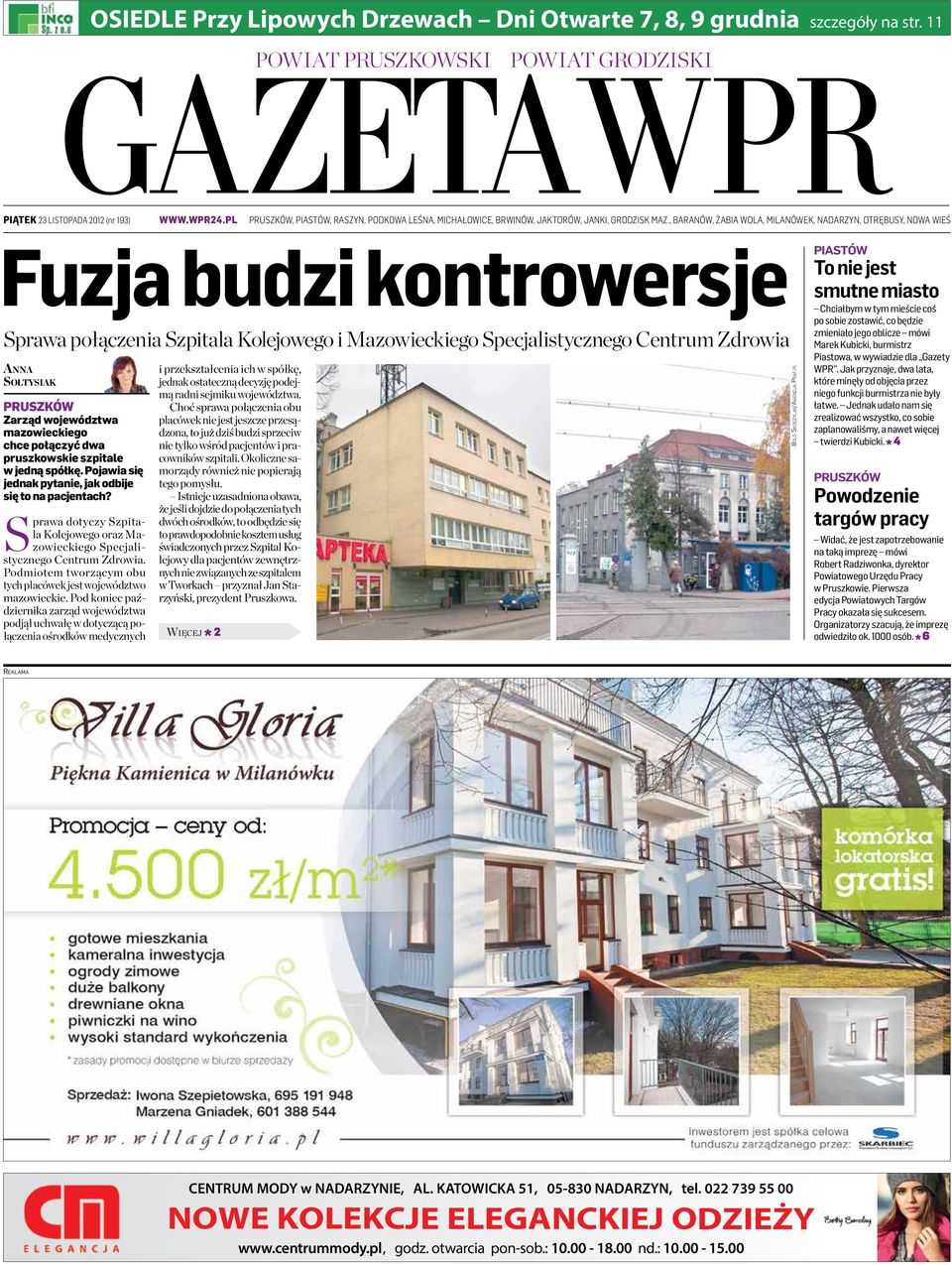 , BARANÓW, ŻABIA WOLA, MILANÓWEK, NADARZYN, OTRĘBUSY, NOWA WIEŚ Fuzja budzi kontrowersje Sprawa połączenia Szpitala Kolejowego i Mazowieckiego Specjalistycznego Centrum Zdrowia ANNA SOŁTYSIAK Zarząd