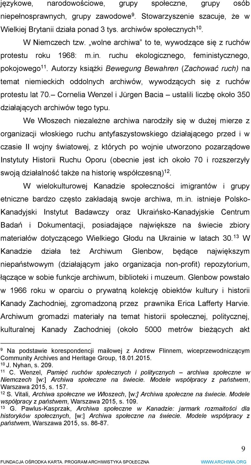 Autorzy książki Bewegung Bewahren (Zachować ruch) na temat niemieckich oddolnych archiwów, wywodzących się z ruchów protestu lat 70.