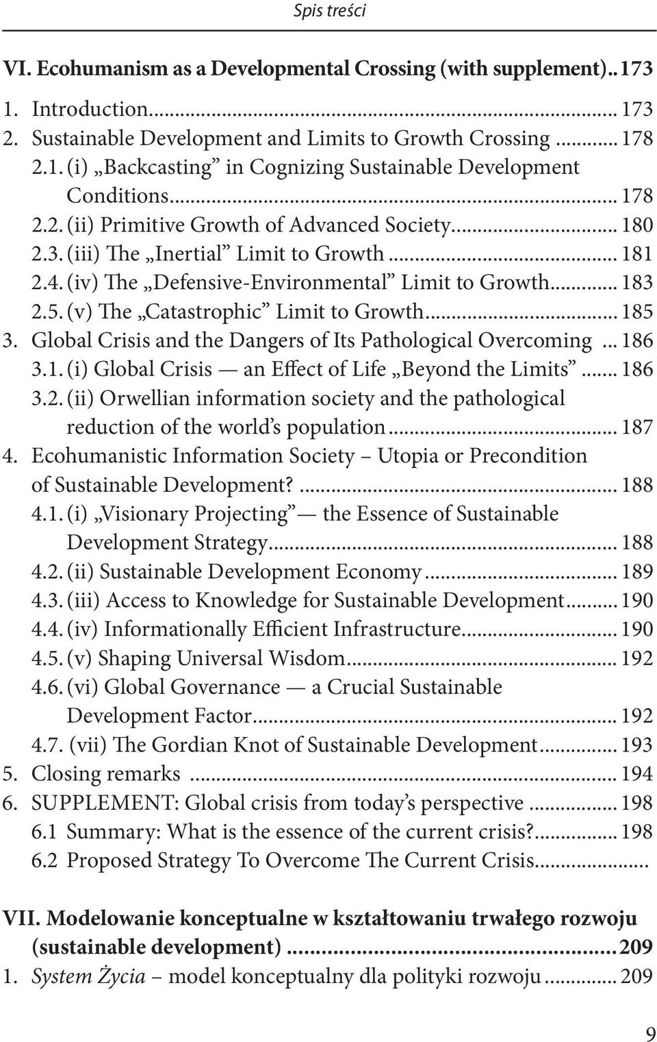 (v) The Catastrophic Limit to Growth... 185 3. Global Crisis and the Dangers of Its Pathological Overcoming... 186 3.1. (i) Global Crisis an Effect of Life Beyond the Limits... 186 3.2.