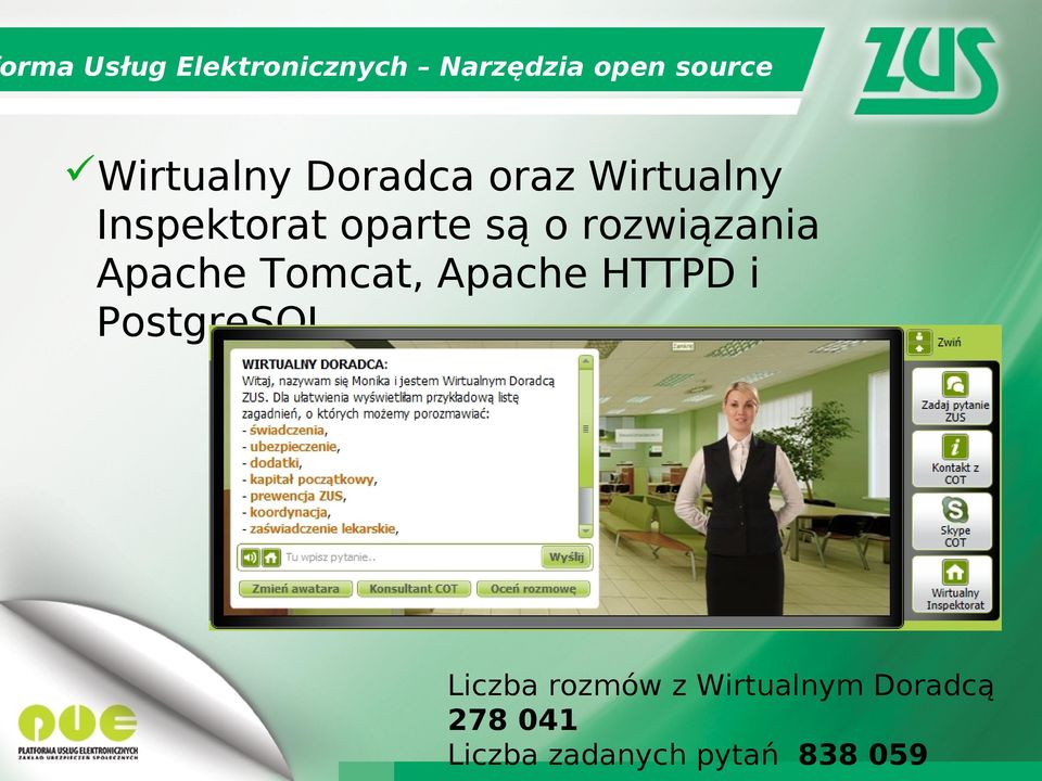 rozwiązania Apache Tomcat, Apache HTTPD i PostgreSQL.
