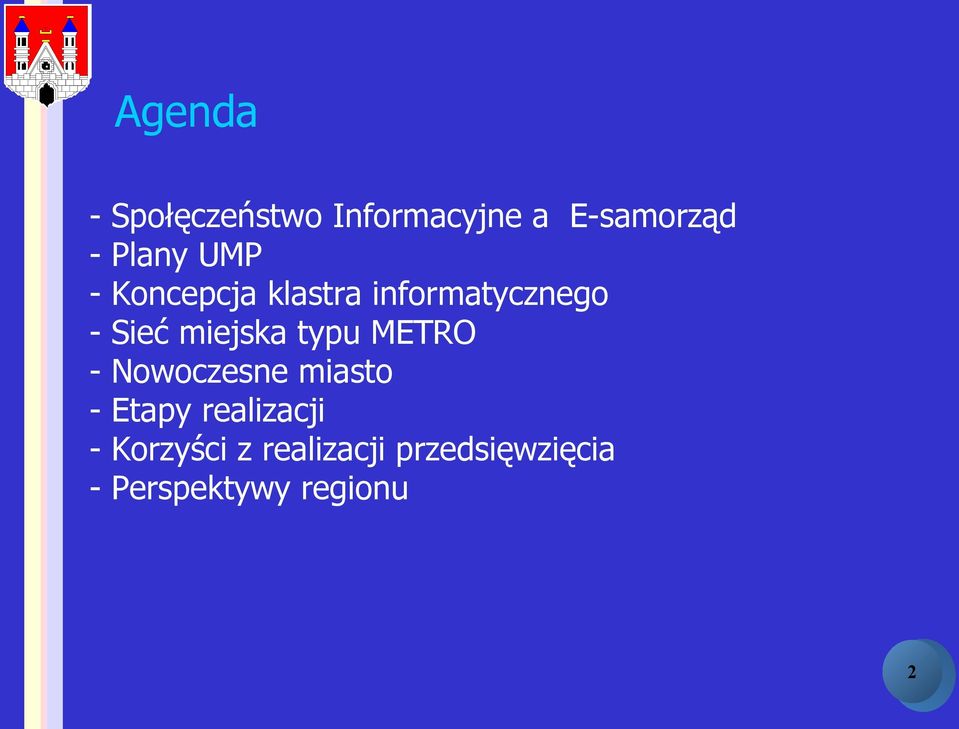 typu METRO - Nowoczesne miasto - Etapy realizacji -