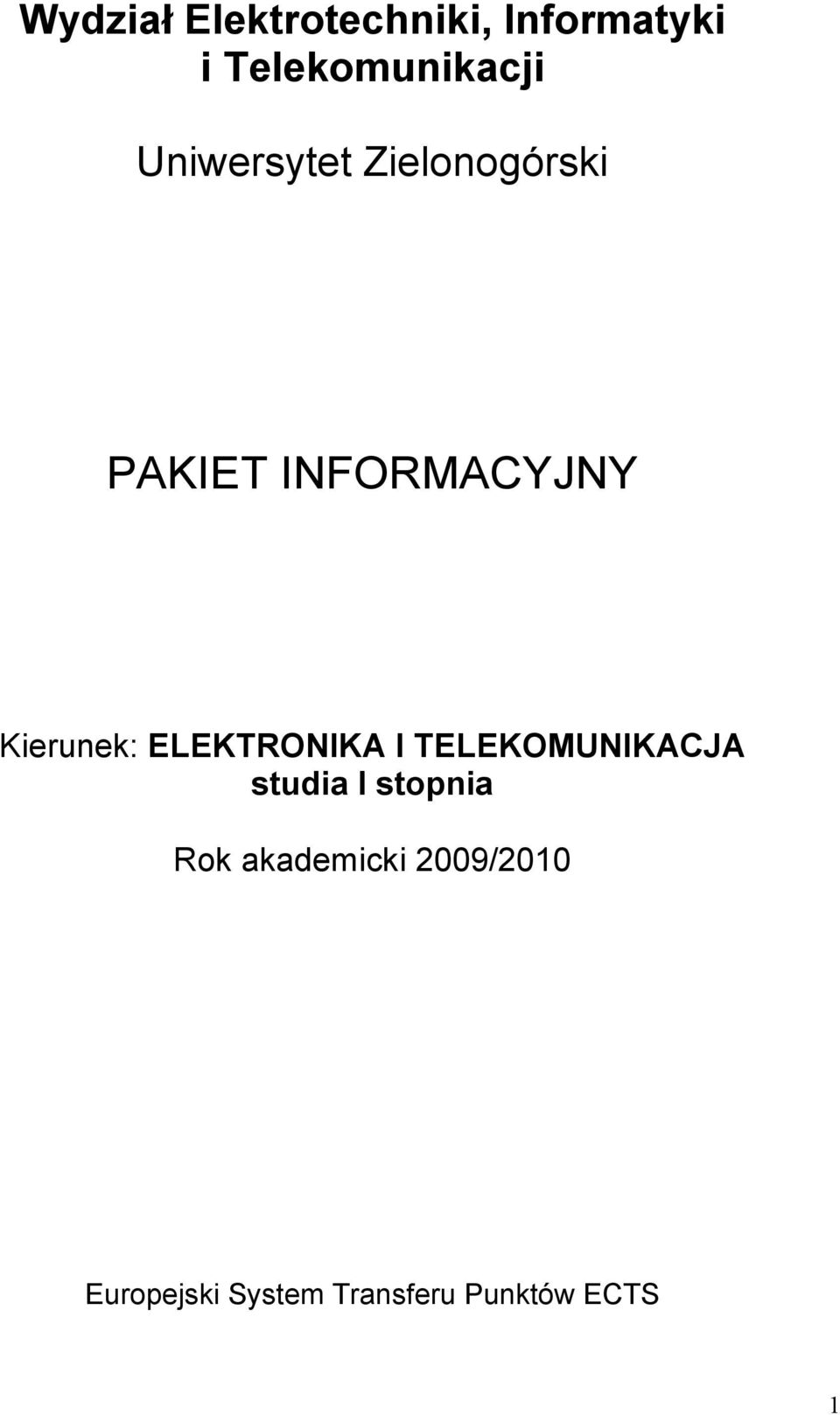 Kierunek: ELEKTRONIKA I TELEKOMUNIKACJA studia I