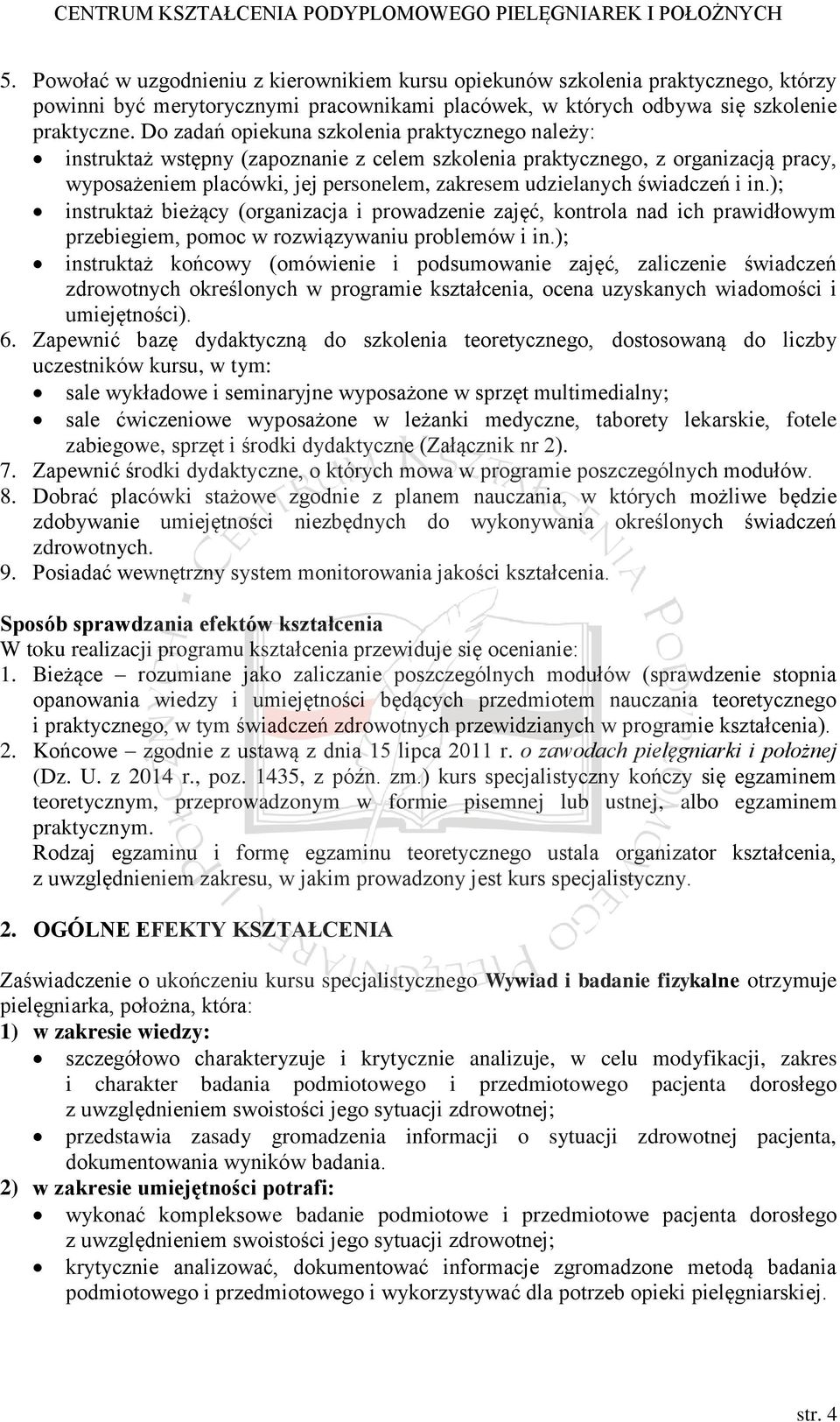 świadczeń i in.); instruktaż bieżący (organizacja i prowadzenie zajęć, kontrola nad ich prawidłowym przebiegiem, pomoc w rozwiązywaniu problemów i in.