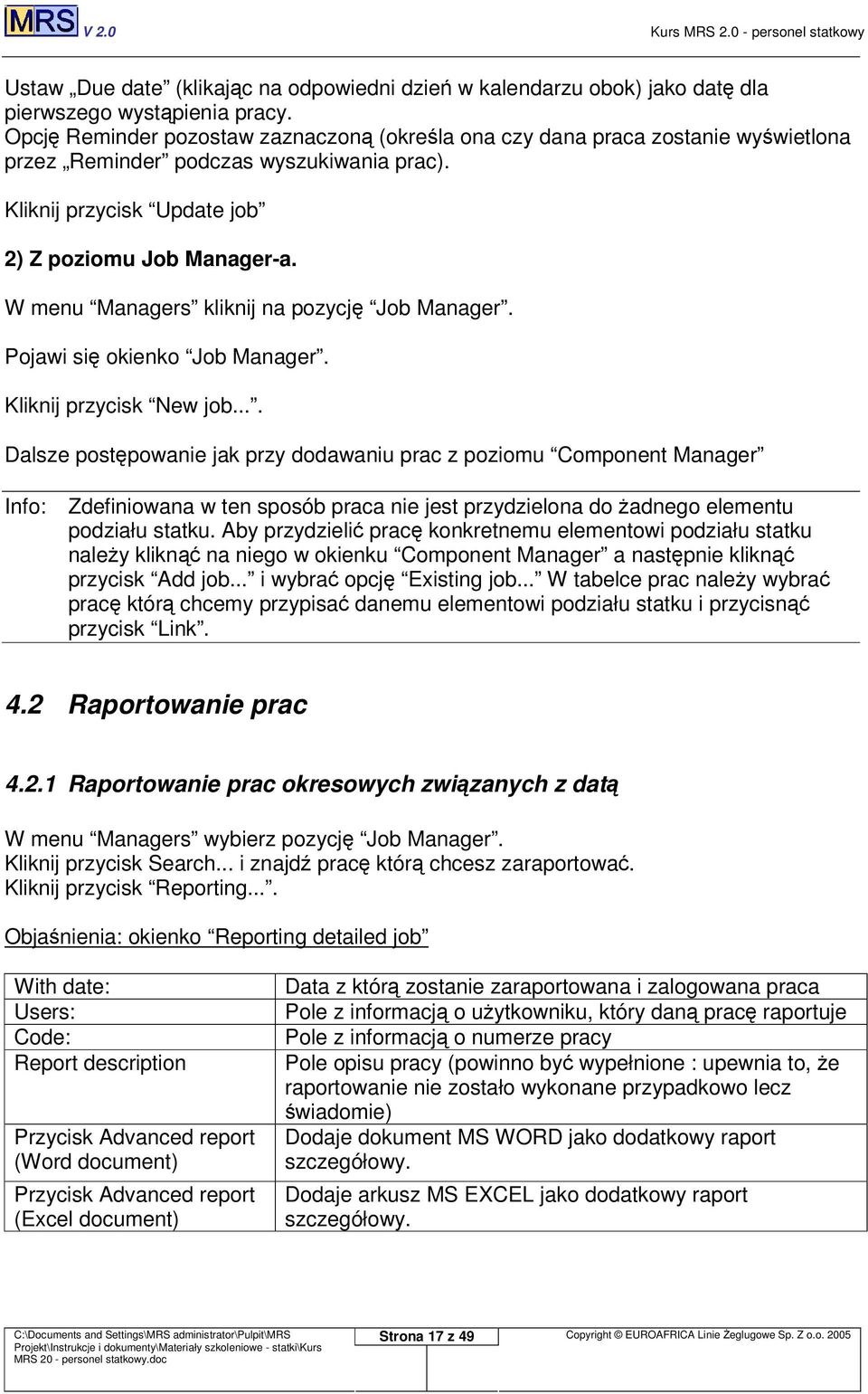 W menu Managers kliknij na pozycj Job Manager. Pojawi si okienko Job Manager. Kliknij przycisk New job.