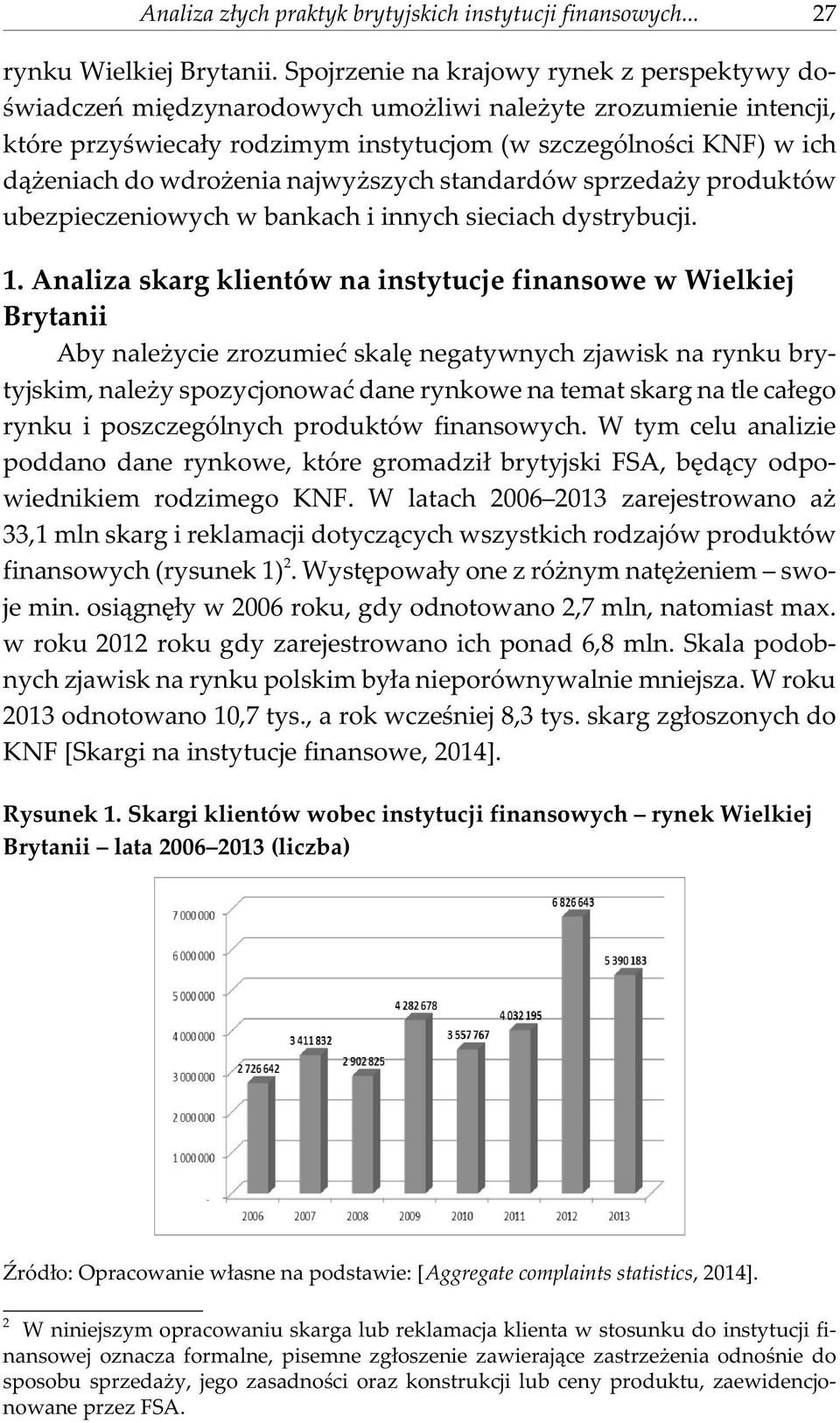 enia najwy szych standardów sprzeda y produktów ubezpieczeniowych w bankach i innych sieciach dystrybucji. 1.