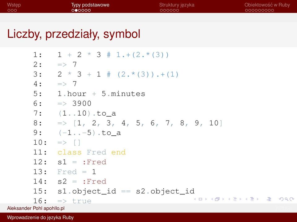 to_a 8: => [1, 2, 3, 4, 5, 6, 7, 8, 9, 10] 9: (-1..-5).