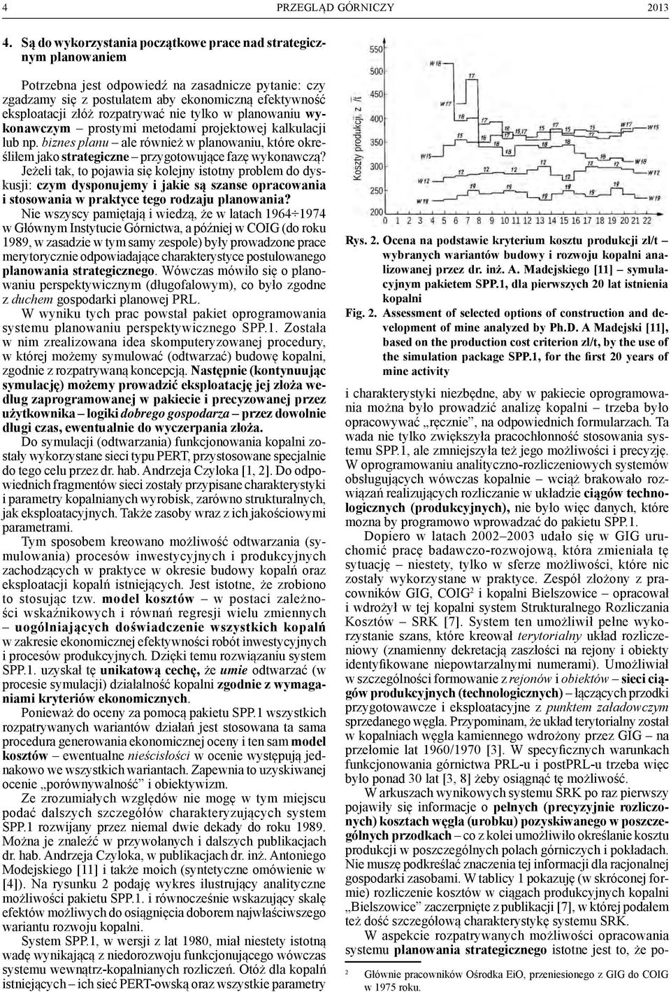 rozpatrywać nie tylko w planowaniu wykonawczym prostymi metodami projektowej kalkulacji lub np.