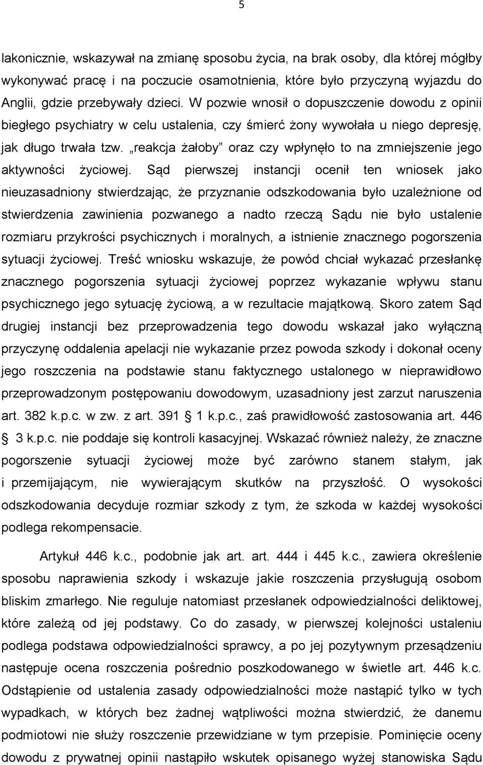 reakcja żałoby oraz czy wpłynęło to na zmniejszenie jego aktywności życiowej.