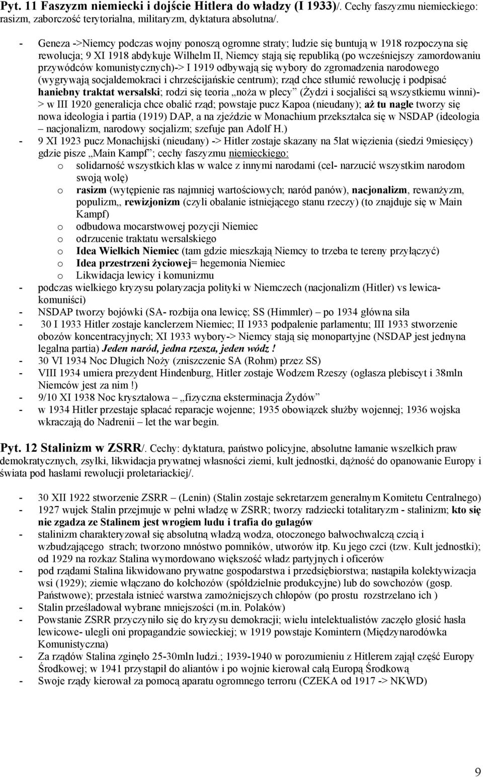 przywódców komunistycznych)-> I 1919 odbywają się wybory do zgromadzenia narodowego (wygrywają socjaldemokraci i chrześcijańskie centrum); rząd chce stłumić rewolucję i podpisać haniebny traktat