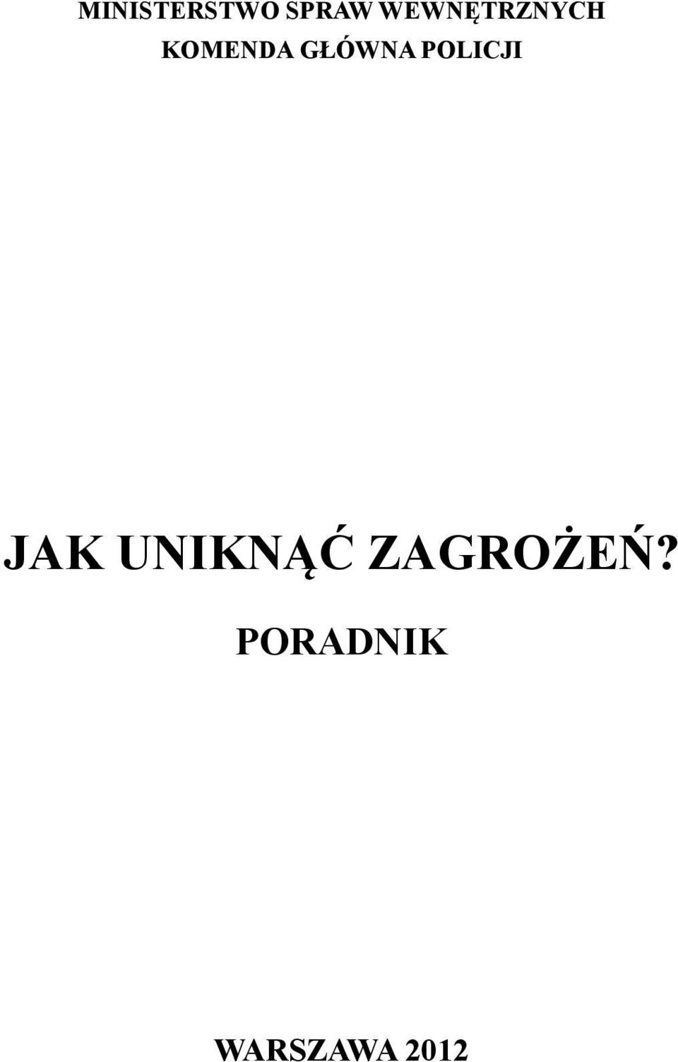 GŁÓWNA POLICJI JAK