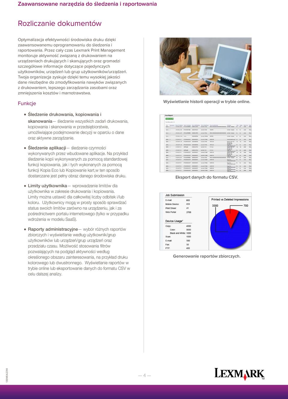 użytkowników, urządzeń ub grup użytkowników/urządzeń.