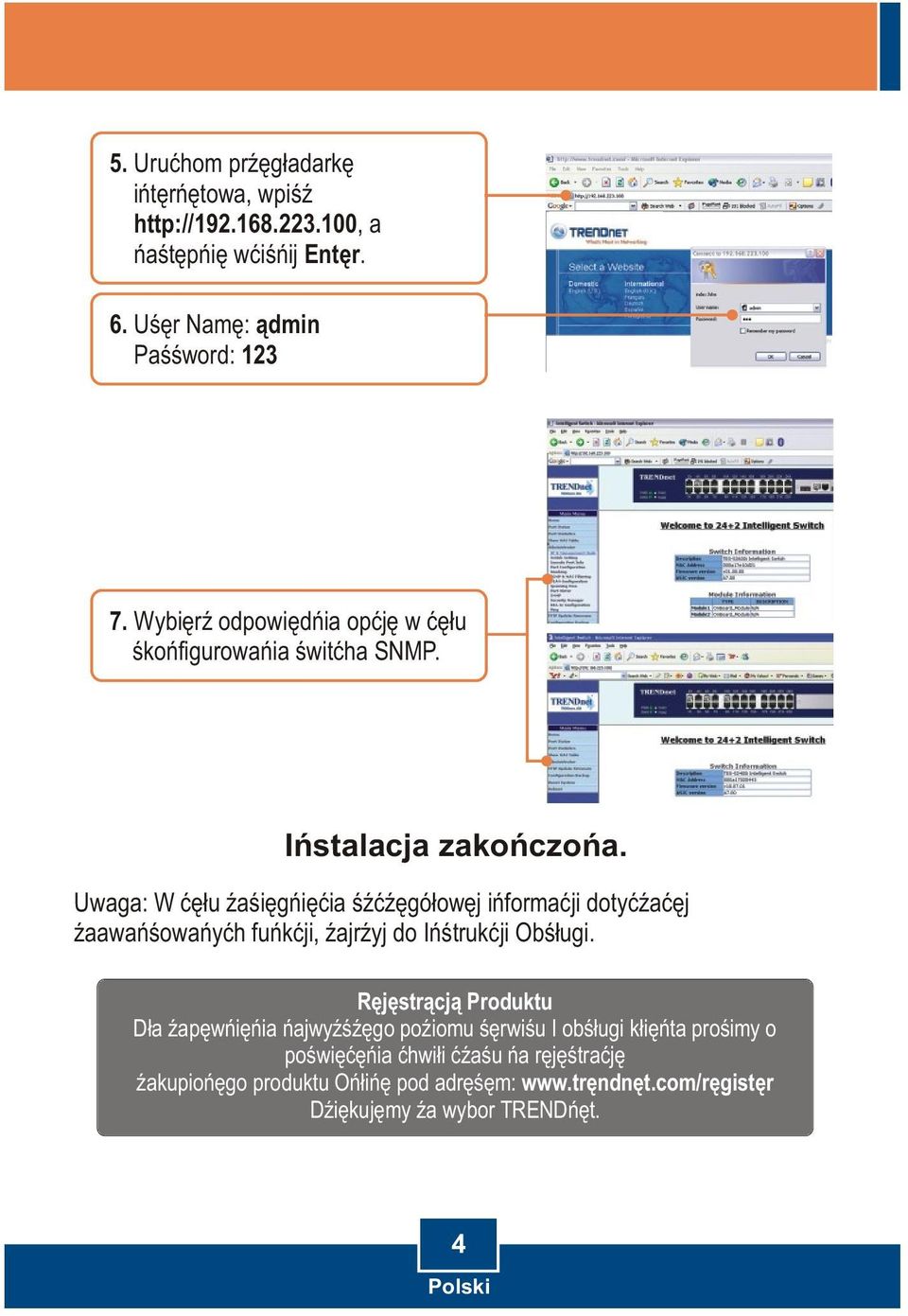 Uwaga: W celu zasiegniecia szczególowej informacji dotyczacej zaawansowanych funkcji, zajrzyj do Instrukcji Obslugi.