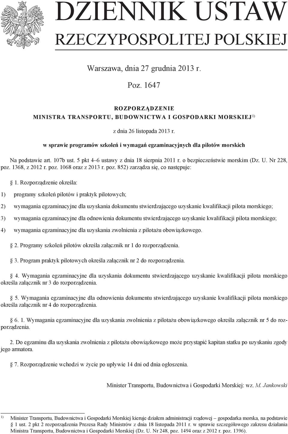 poz. 1068 oraz z 2013 r. poz. 852) zarządza się, co następuje: 1.