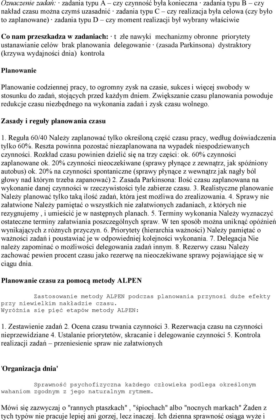 (krzywa wydajności dnia) kontrola Planowanie Planowanie codziennej pracy, to ogromny zysk na czasie, sukces i więcej swobody w stosunku do zadań, stojących przed każdym dniem.