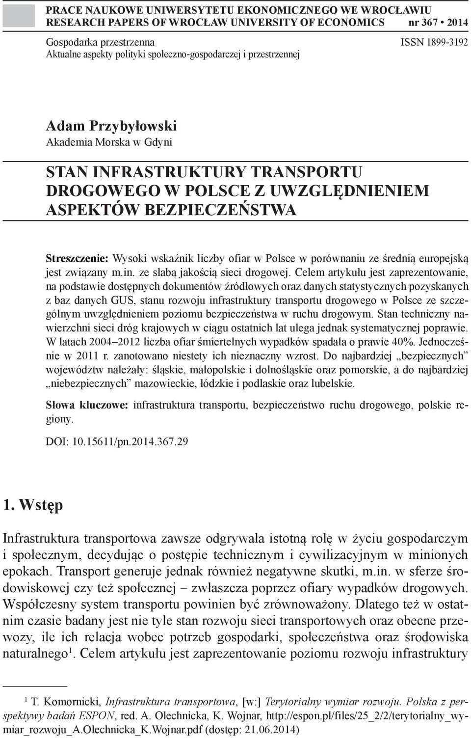 wskaźnik liczby ofiar w Polsce w porównaniu ze średnią europejską jest związany m.in. ze słabą jakością sieci drogowej.