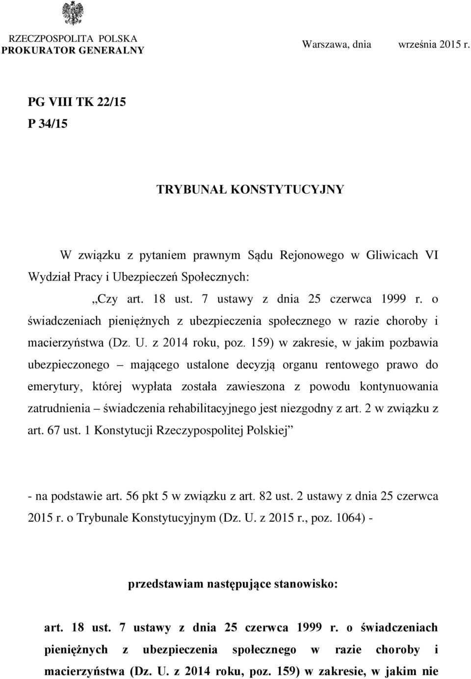 o świadczeniach pieniężnych z ubezpieczenia społecznego w razie choroby i macierzyństwa (Dz. U. z 2014 roku, poz.