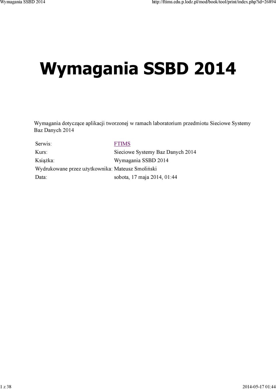 Kurs: Sieciowe Systemy Baz Danych 2014 Książka: Wymagania SSBD 2014