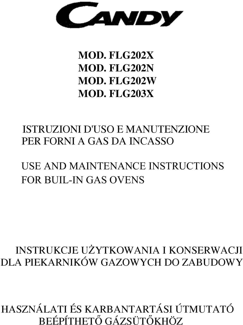 MAINTENANCE INSTRUCTIONS FOR BUIL-IN GAS OVENS INSTRUKCJE U YTKOWANIA I