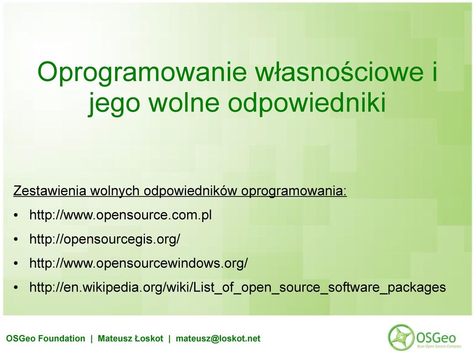 opensource.com.pl http://opensourcegis.org/ http://www.
