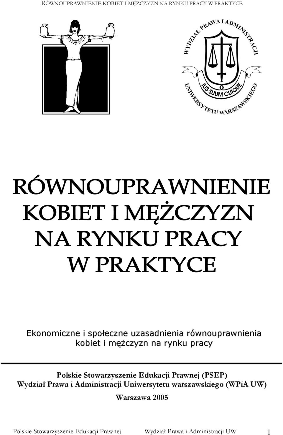 Prawa i Administracji Uniwersytetu warszawskiego (WPiA UW) Warszawa 2005