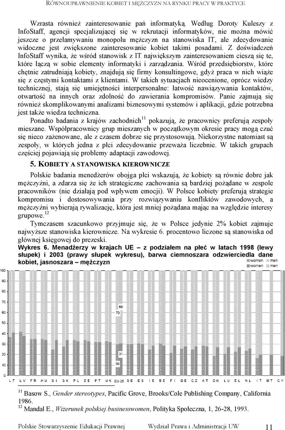 zwiększone zainteresowanie kobiet takimi posadami.