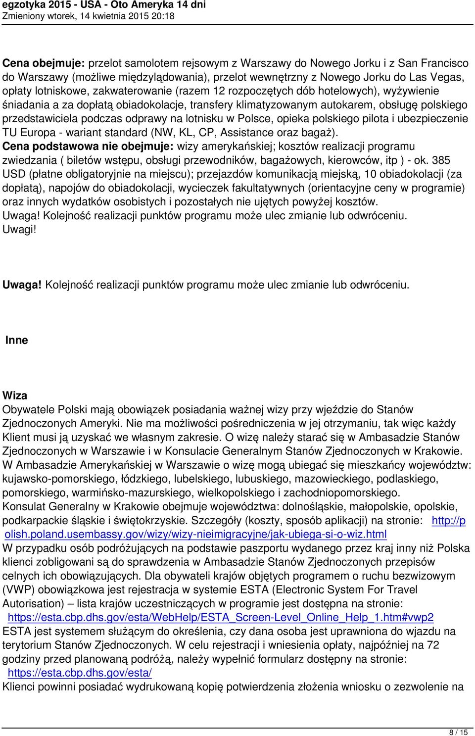 lotnisku w Polsce, opieka polskiego pilota i ubezpieczenie TU Europa - wariant standard (NW, KL, CP, Assistance oraz bagaż).