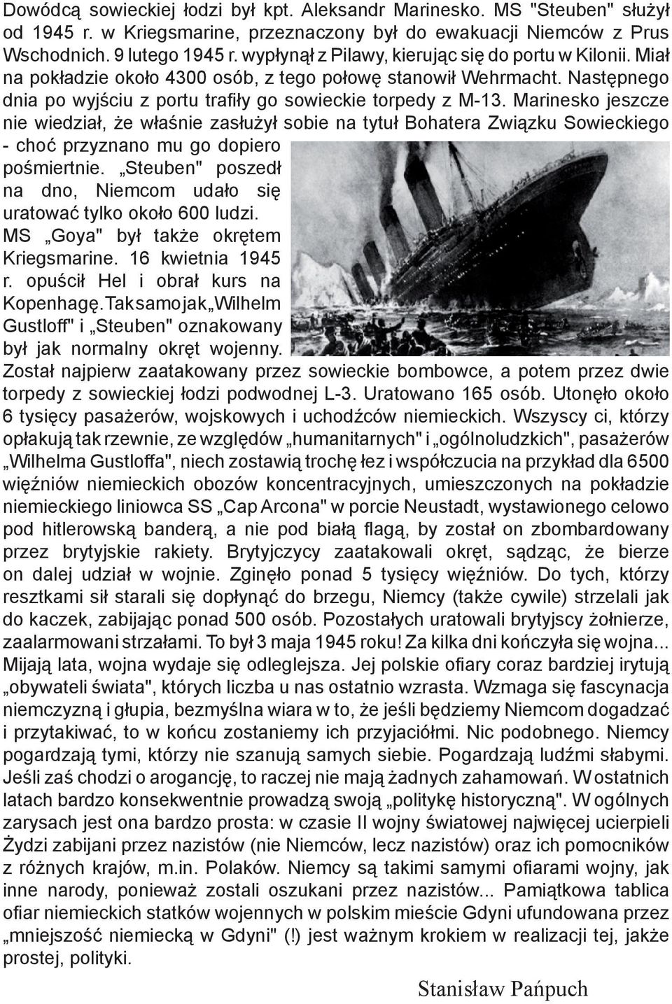 Marinesko jeszcze nie wiedział, że właśnie zasłużył sobie na tytuł Bohatera Związku Sowieckiego - choć przyznano mu go dopiero pośmiertnie.