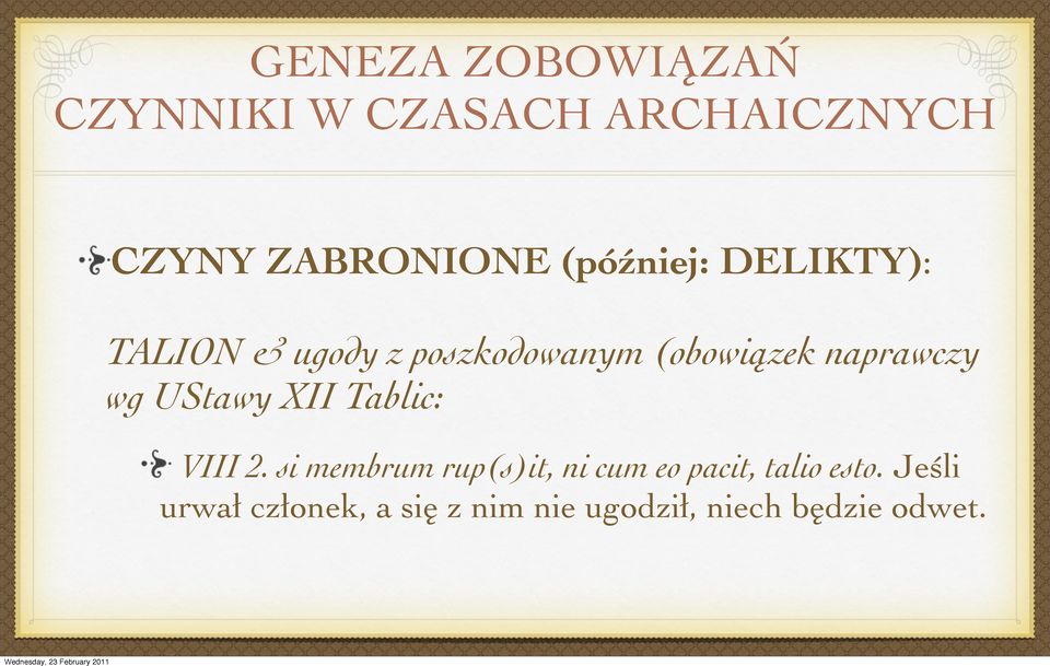 naprawczy wg UStawy XII Tablic: VIII 2.