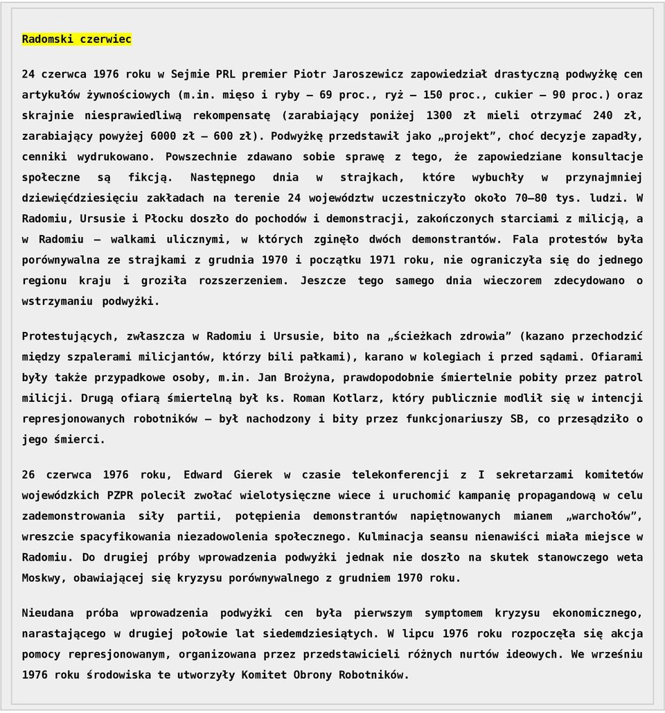 Podwyżkę przedstawił jako projekt, choć decyzje zapadły, cenniki wydrukowano. Powszechnie zdawano sobie sprawę z tego, że zapowiedziane konsultacje społeczne są fikcją.
