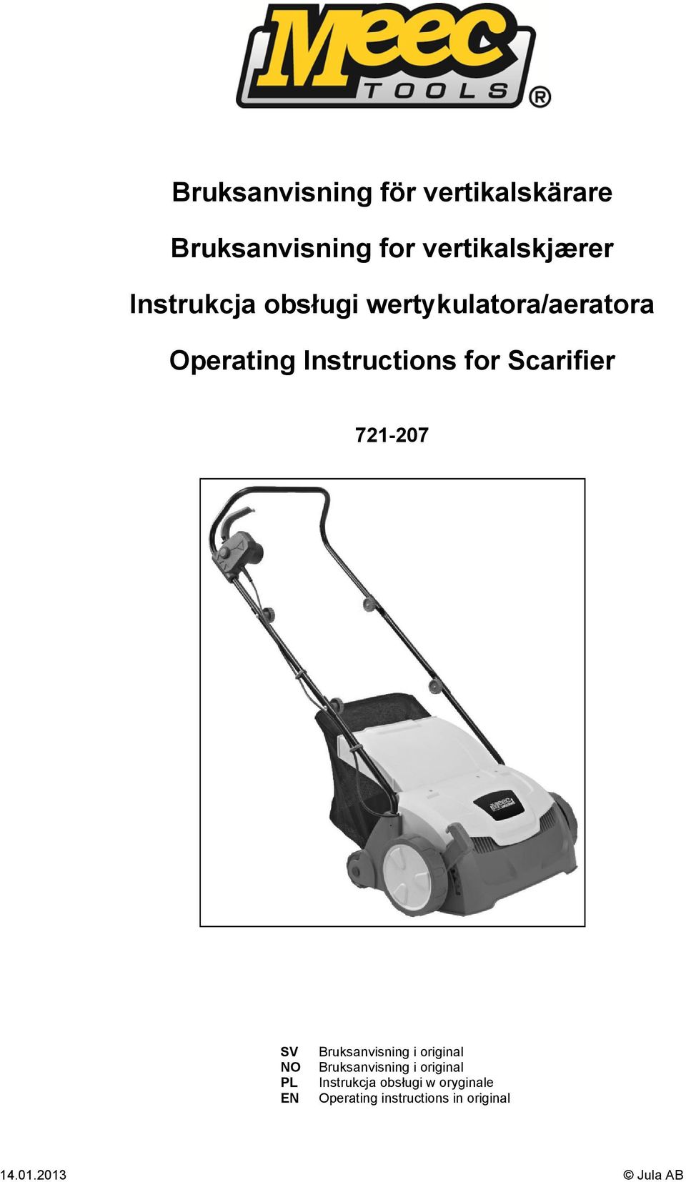 Scarifier 721-207 SV NO PL EN Bruksanvisning i original Bruksanvisning i