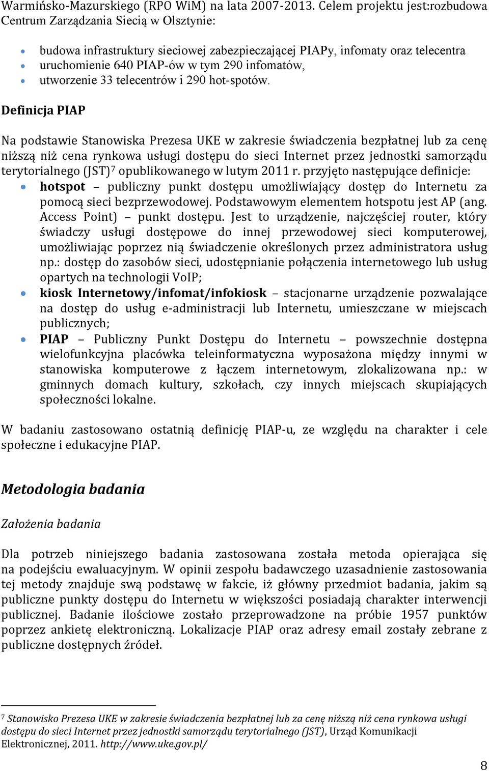 utworzenie 33 telecentrów i 290 hot-spotów.