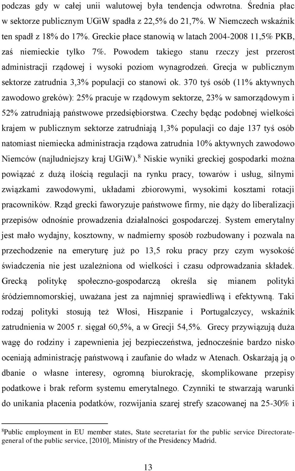 Grecja w publicznym sektorze zatrudnia 3,3% populacji co stanowi ok.