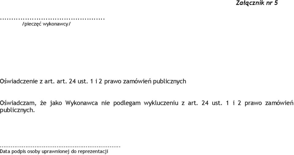 i 2 prawo zamówień publicznych Oświadczam, że jako Wykonawca