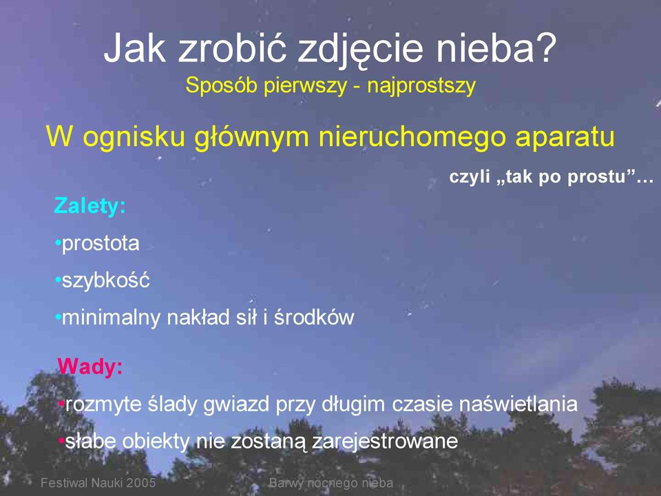 aparatu Zalety: prostota szybkość minimalny nakład sił i środków